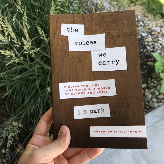 The Voices We Carry  —  By JS Parks