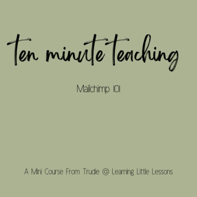 Ten Minute Teaching — MailChimp